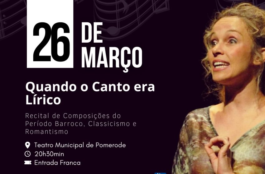  Teatro Municipal de Pomerode recebe recital “Quando o Canto era Lírico”